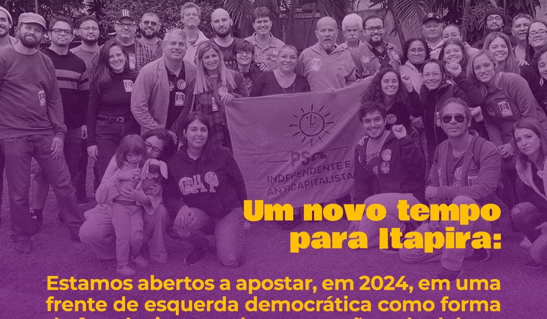 PSOL Itapira destaca compromisso com o futuro da cidade