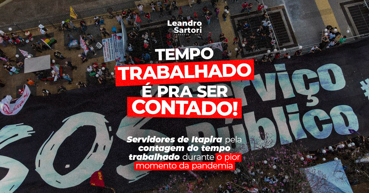 Vereador Leandro Sartori defende a contagem do tempo trabalhado pelos servidores públicos durante período mais crítico da pandemia